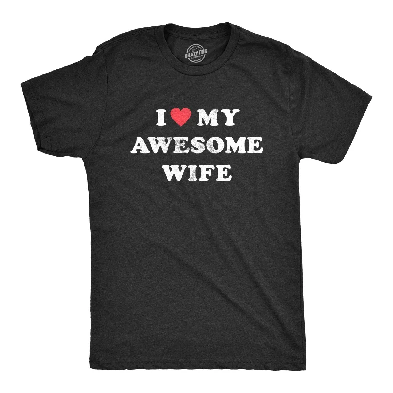 Men's organic t-shirt-I Love My Awesome Wife Men's T Shirt