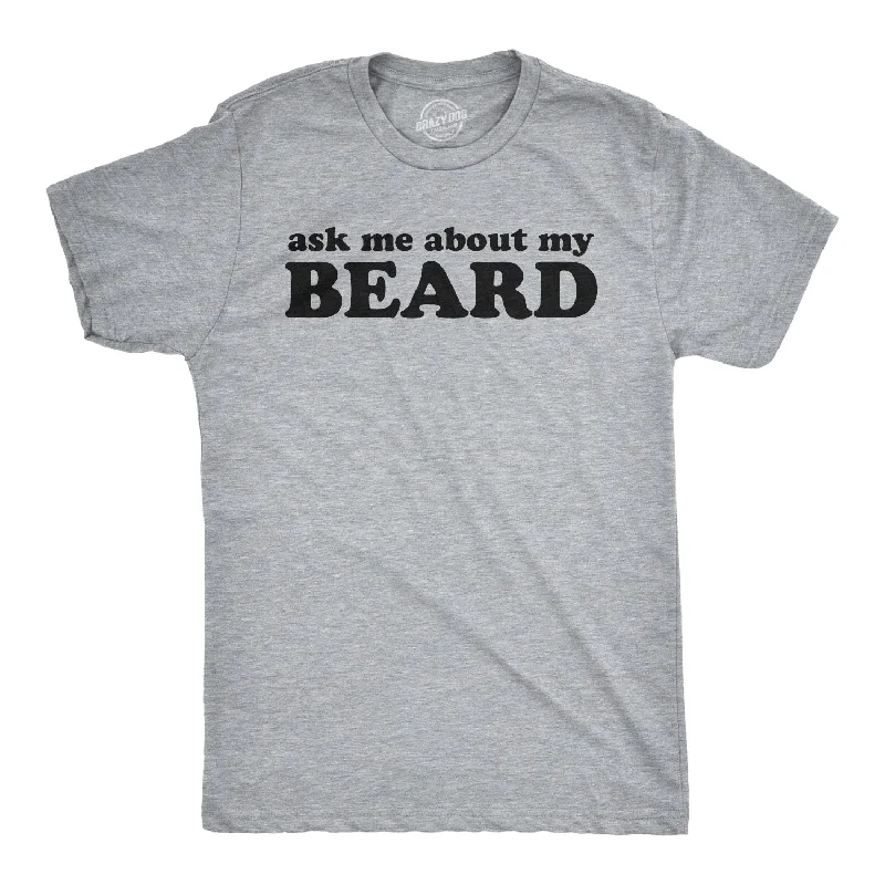 Men's oversized t-shirt-Ask Me About My Beard Flip Men's T Shirt