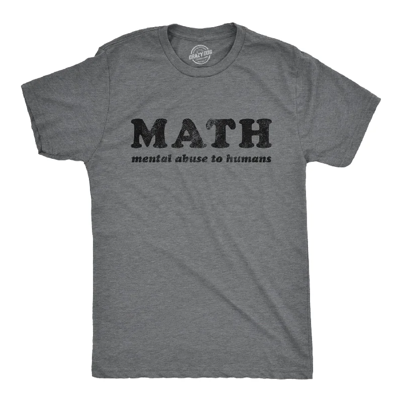 Men's work t-shirt-Math Mental Abuse To Humans Men's T Shirt