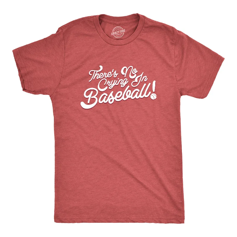 Men's collegiate t-shirt-No Crying In Baseball Men's T Shirt