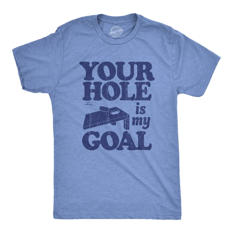 Men's vacation t-shirt-Your Hole Is My Goal Men's T Shirt