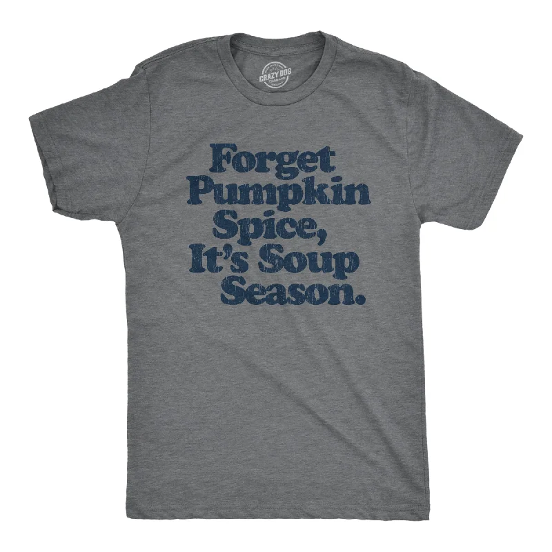 Men's anime t-shirt-Forget Pumpkin Spice It's Soup  Season Men's T Shirt