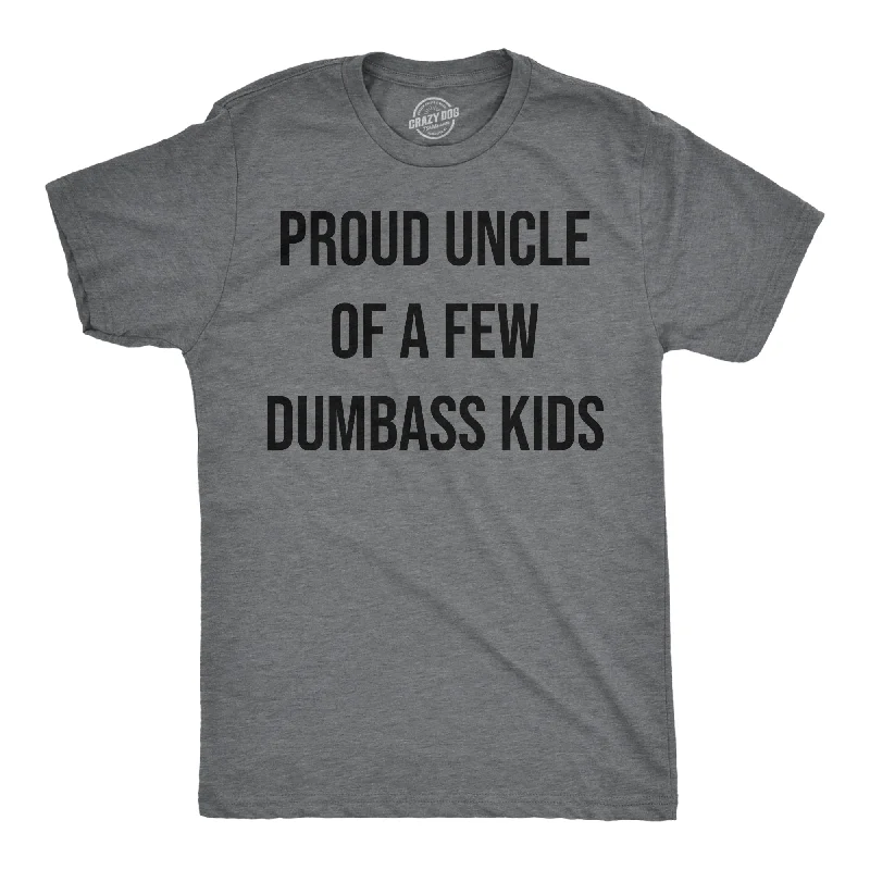 Men's everyday t-shirt-Proud Uncle Of A Few Dumbass Kids Men's T Shirt