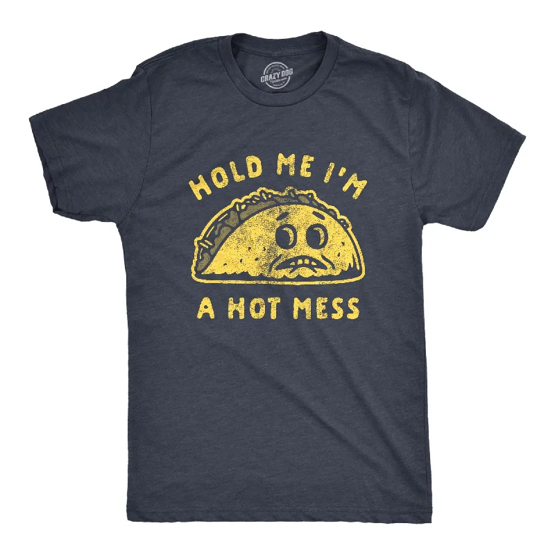 Men's organic t-shirt-Hold Me I'm A Hot Mess Men's T Shirt