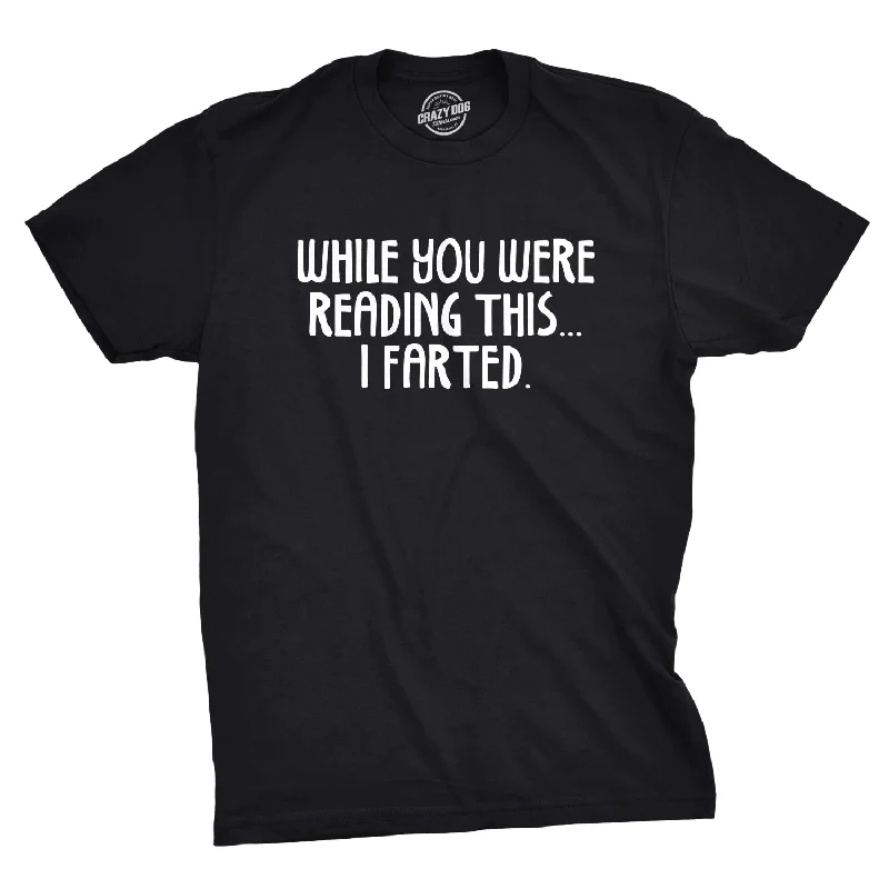 Men's comic book t-shirt-While You Were Reading This I Farted Men's T Shirt