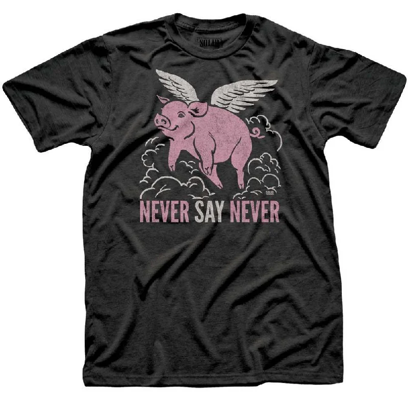 Men's casual t-shirt-Never Say Never T-shirt