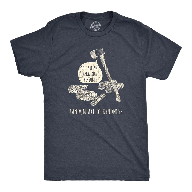 Men's work t-shirt-Random Axe Of Kindness Men's T Shirt