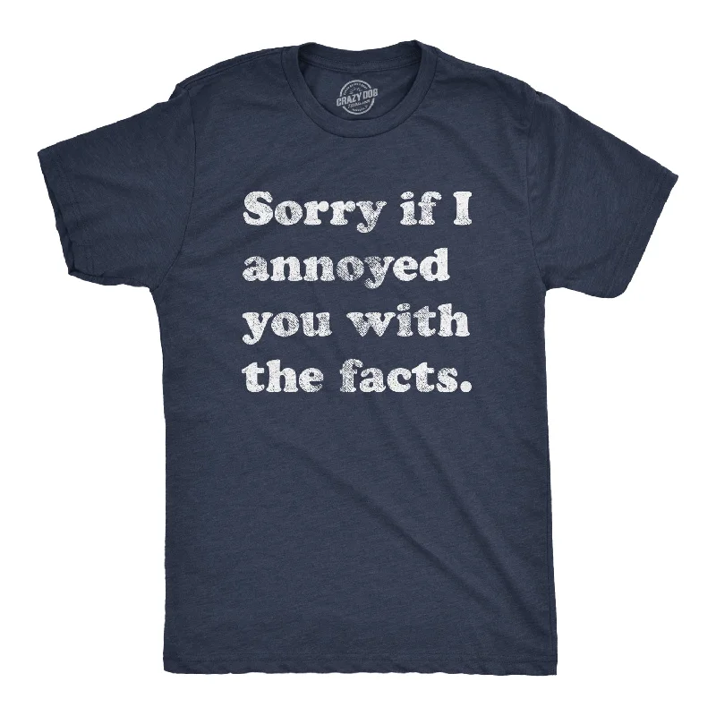 Men's henley t-shirt-Sorry I Annoyed You With The Facts Men's T Shirt