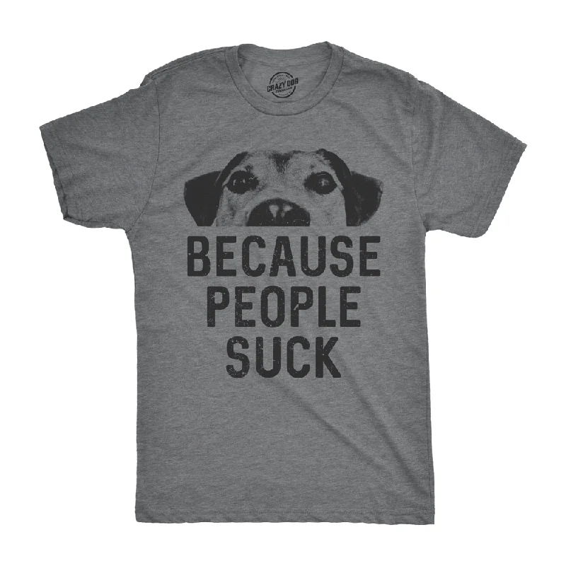 Men's casual t-shirt-Dogs Because People Suck Men's T Shirt