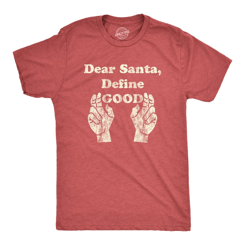 Men's outdoor t-shirt-Dear Santa Define Good Men's T Shirt