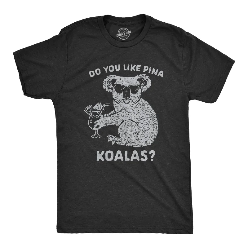 Men's beach t-shirt-Do You Like Pina Koalas Men's T Shirt