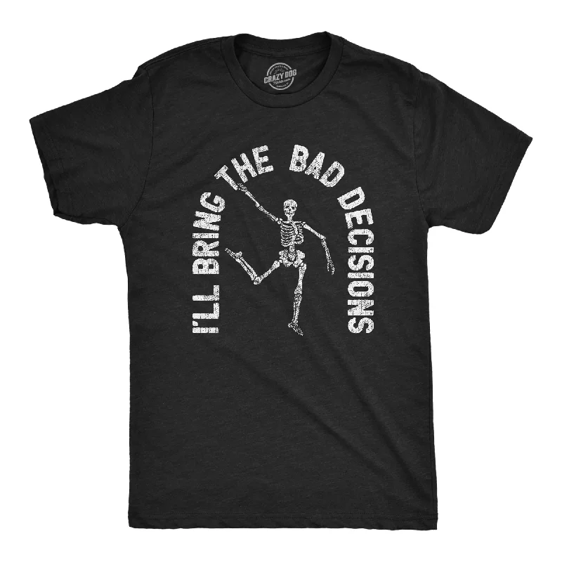 Men's hemp t-shirt-I'll Bring The Bad Decisions Men's T Shirt