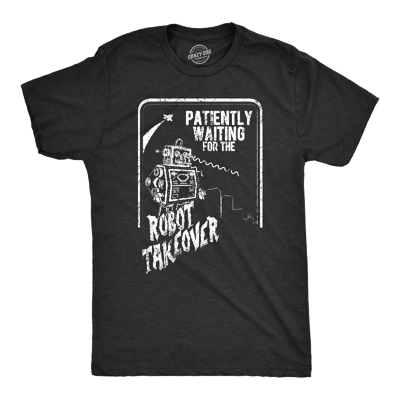 Men's recycled t-shirt-Patiently Waiting For The Robot Takeover Men's T Shirt