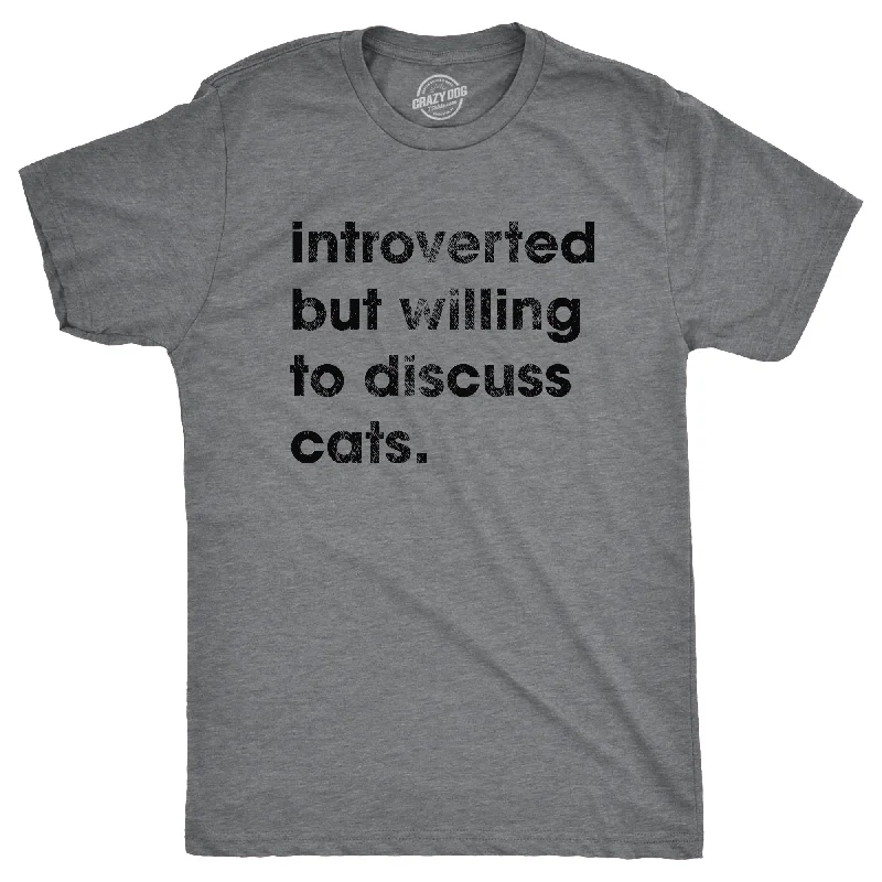 Men's festival t-shirt-Introverted But Willing To Discuss Cats Men's T Shirt