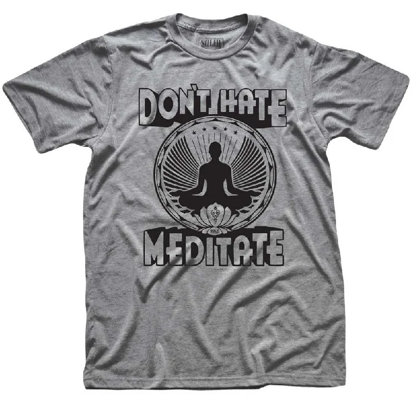 Men's fantasy t-shirt-Don't Hate Meditate T-shirt